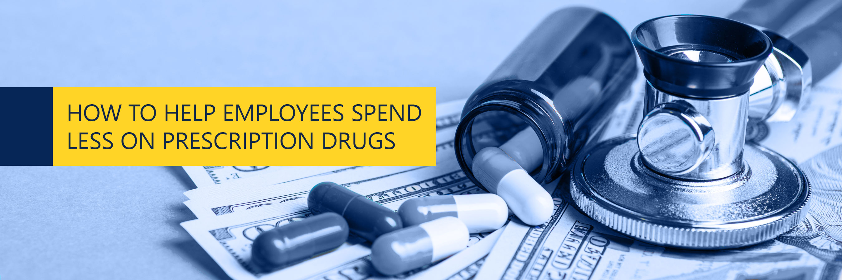 How to Help Employees Spend Less on Prescription Drugs hero image