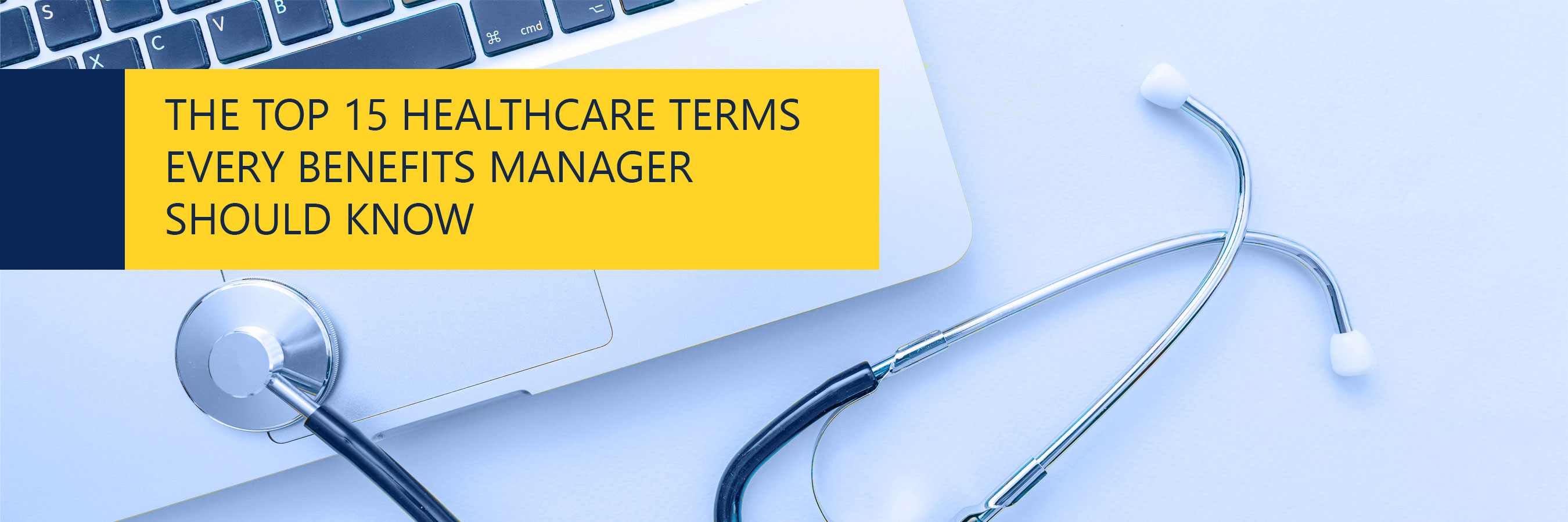 The Top 15 Healthcare Terms Every Benefits Manager Should Know hero image